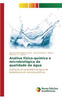 Análise físico-química e microbiológica da qualidade da água