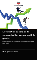 L'évaluation du rôle de la communication comme outil de gestion