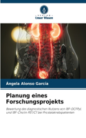 Planung eines Forschungsprojekts