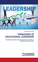 Paradigms of Educational Leadership