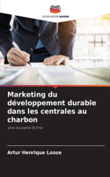 Marketing du développement durable dans les centrales au charbon