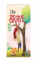 I Am Brave Book for Kids