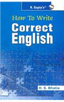 How To Write Correct English: ENGLISH IMPROVEMENT BOOKS