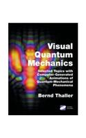 Advanced Visual Quantum Mechanics (With CD): Physics