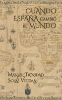 Cuando España Cambió El Mundo