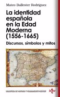 La identidad española en la edad moderna (1556 - 1665) / Spanish identity in the modern age