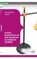 Centros Hospitalarios de Alta Resolucion de Andalucia (CHARES). Test Juridico Comun