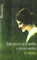 Esto no es un cuento y otros cuentos (Barbaros) (Spanish Edition)