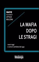 La mafia dopo le stragi. Cosa  e oggi e come cambiata dal 1992