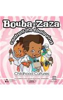 Bouba & Zaza: Confront the Ebola Virus