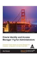 Oracle Identity & Access Manager 11g For Aministrators