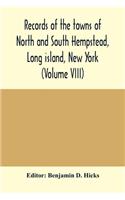 Records of the towns of North and South Hempstead, Long island, New York (Volume VIII)