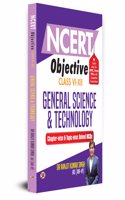 NCERT Objective Class 6 To 12 General Science & Technology | Chapter-wise and Topic-wise 1300+ Solved MCQs Useful Book For UPSC, State PSCs & All Other Competitive Exams