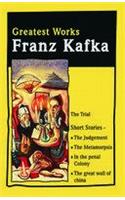 Greatest Works of Franz Kafka