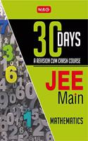 30 Days Jee Main Mathematics : 30 Days a Revision Cum Crash Course