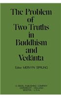 Problem of Two Truths in Buddhism and Ved&#257;nta