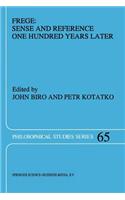 Frege: Sense and Reference One Hundred Years Later