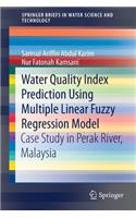 Water Quality Index Prediction Using Multiple Linear Fuzzy Regression Model: Case Study in Perak River, Malaysia