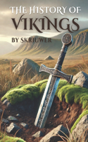 The History of the Vikings: The Epic Story of Norse Seafarers(Viking History Books)
