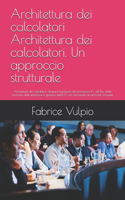 Architettura dei calcolatori Architettura dei calcolatori. Un approccio strutturale