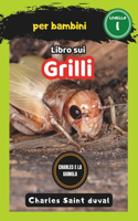 Charles e la Giungla: Libro sui grilli per bambini(9 Charles E La Giungla)