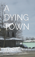 Dying Town