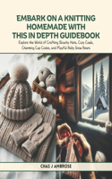 Embark on a Knitting Homemade with This In Depth Guidebook: Explore the World of Crafting Slouchy Hats, Cozy Cowls, Charming Cup Cozies, and Playful Baby Snow Bears
