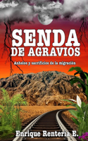 Senda de Agravios: Anhelos y Sacrificios de la Migración