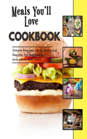 Meals You'll Love Cookbook