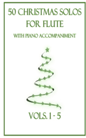 50 Christmas Solos for Flute with Piano Accompaniment