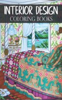 Interior Design Coloring Books: Beautiful Illustrations Coloring Pages Luxury Interiors, Stylish Decorated Home Designs And Modern Room Decorating Inspiration Coloring Book.