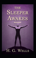 The Sleeper Awakes Annotated