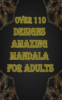 over 110 designs amazing mandala for adults: Mandalas-Coloring Book For Adults-Top Spiral Binding-An Adult Coloring Book with Fun, Easy, and Relaxing Coloring Pages