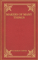 Makers of Many Things