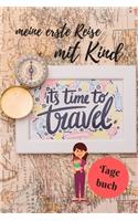 Meine erste Reise mit Kind Its Time to travel Tagebuch