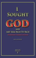 I Sought God And Met Him Face To Face