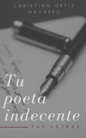 Tu poeta indecente