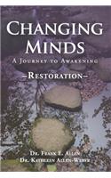 Changing Minds: Restoration