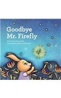 Goodbye Mr. Firefly