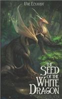 The Seed of the White Dragon