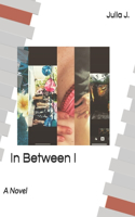 In Between I