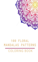 100 Floral Mandalas Patterns Coloring Book