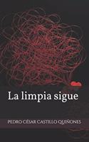 La limpia sigue