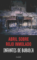 Abril sobre rojo inmolado