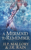 A Mermaid to Remember: A Paranormal Women's Fiction Novel(3 Midlife Mermaid)