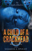 A Child of a Crackhead 8
