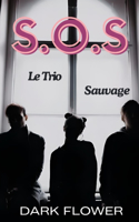 S.O.S (Le Trio Sauvage)