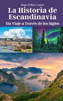 Historia de Escandinavia: Un Viaje a Través de los Siglos