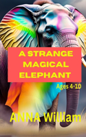 A Strange Magical Elephant: "The Enchanted Elephant and the Animal Kingdom"