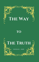 The Way to The Truth